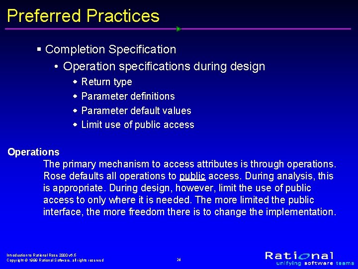 Preferred Practices § Completion Specification • Operation specifications during design w w Return type