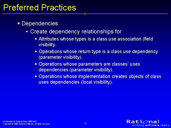 Preferred Practices § Dependencies • Create dependency relationships for w Attributes whose types is