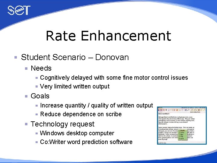 Rate Enhancement Student Scenario – Donovan Needs Cognitively delayed with some fine motor control