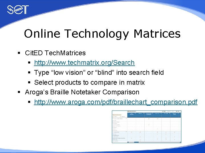 Online Technology Matrices § Cit. ED Tech. Matrices § http: //www. techmatrix. org/Search §