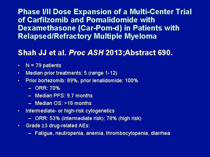 Phase I/II Dose Expansion of a Multi-Center Trial of Carfilzomib and Pomalidomide with Dexamethasone