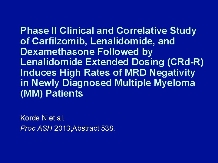 Phase II Clinical and Correlative Study of Carfilzomib, Lenalidomide, and Dexamethasone Followed by Lenalidomide