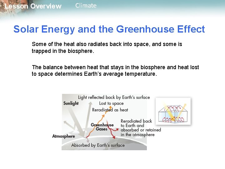 Lesson Overview Climate Solar Energy and the Greenhouse Effect Some of the heat also