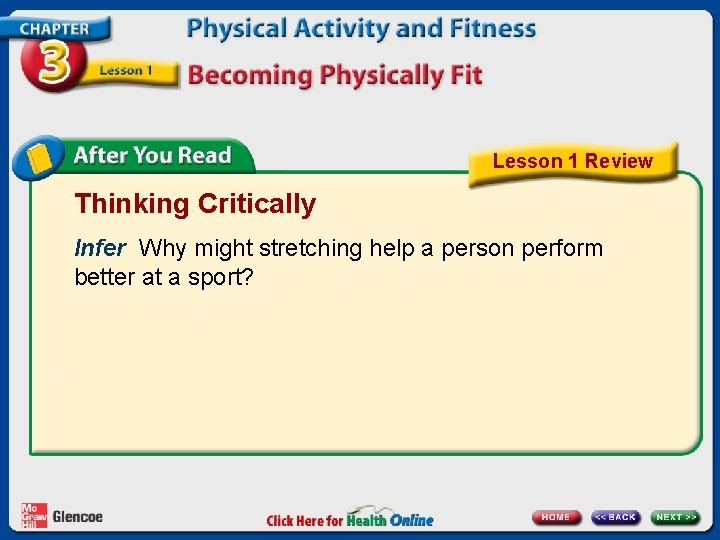 Lesson 1 Review Thinking Critically Infer Why might stretching help a person perform better