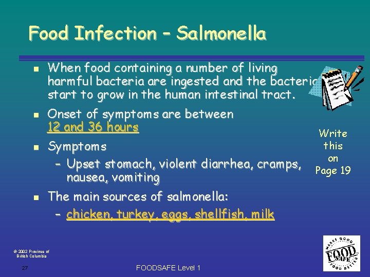 Food Infection – Salmonella n n When food containing a number of living harmful