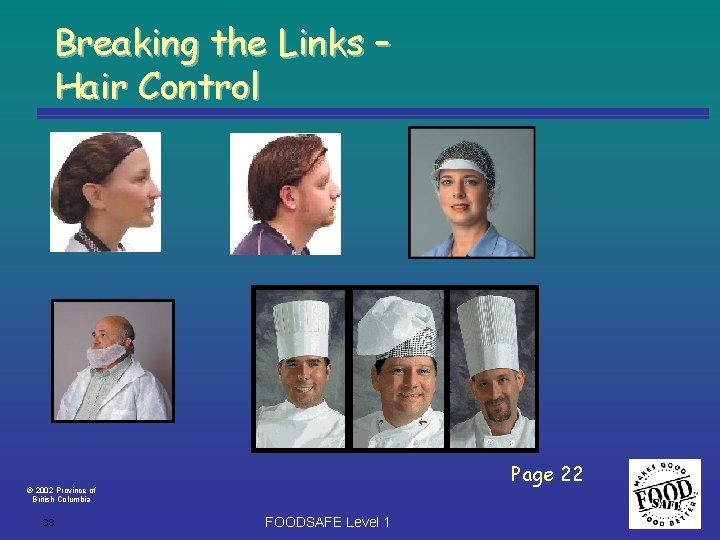 Breaking the Links – Hair Control Page 22 2002 Province of British Columbia 38