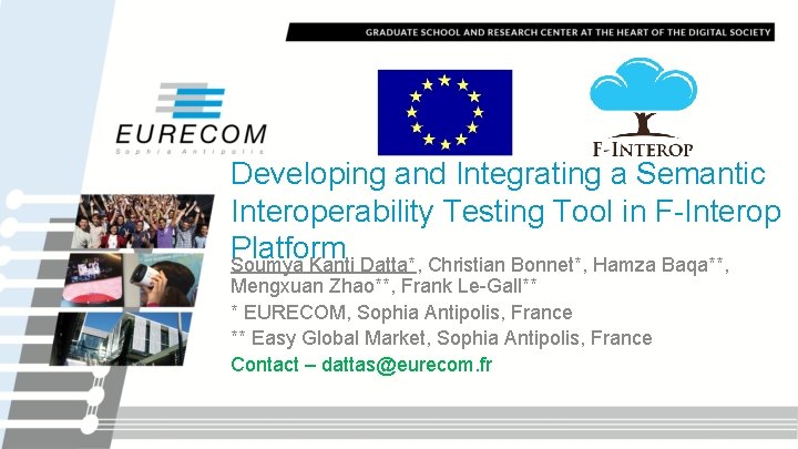 Developing and Integrating a Semantic Interoperability Testing Tool in F-Interop Platform Soumya Kanti Datta*,