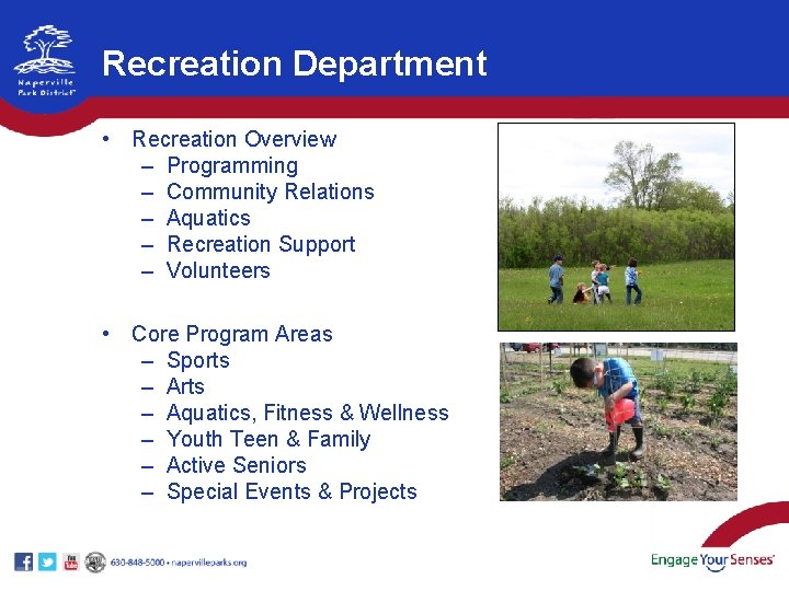 Recreation Department • Recreation Overview – Programming – Community Relations – Aquatics – Recreation Recreation Department • Recreation Overview – Programming – Community Relations – Aquatics – Recreation