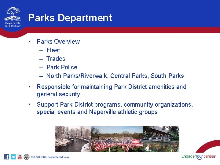 Parks Department • Parks Overview – Fleet – Trades – Park Police – North Parks Department • Parks Overview – Fleet – Trades – Park Police – North