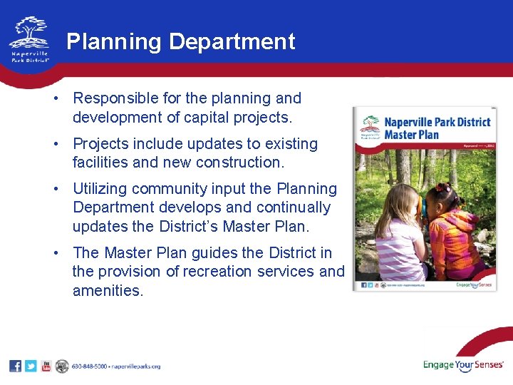 Planning Department • Responsible for the planning and development of capital projects. • Projects Planning Department • Responsible for the planning and development of capital projects. • Projects