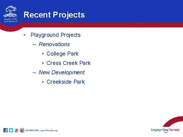 Recent Projects • Playground Projects – Renovations • College Park • Cress Creek Park Recent Projects • Playground Projects – Renovations • College Park • Cress Creek Park