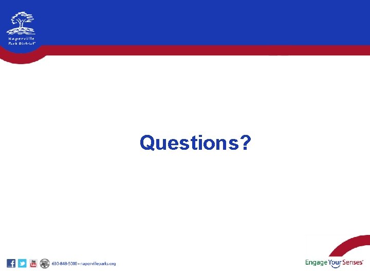 Questions? Questions?