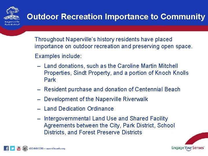 Outdoor Recreation Importance to Community Throughout Naperville’s history residents have placed importance on outdoor Outdoor Recreation Importance to Community Throughout Naperville’s history residents have placed importance on outdoor