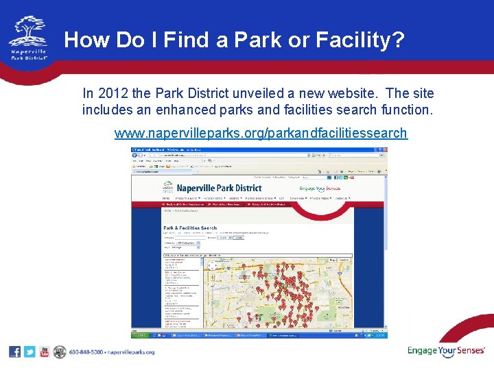 How Do I Find a Park or Facility? In 2012 the Park District unveiled How Do I Find a Park or Facility? In 2012 the Park District unveiled