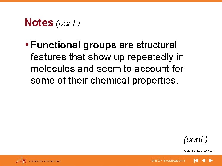 Notes (cont. ) • Functional groups are structural features that show up repeatedly in