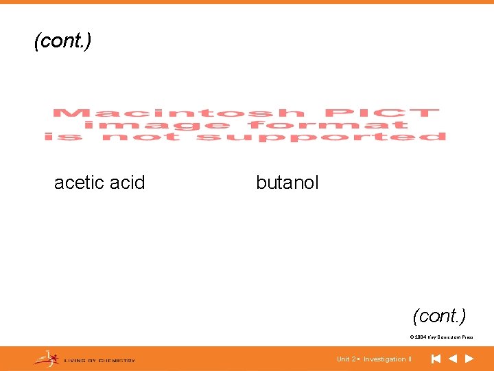 (cont. ) acetic acid butanol (cont. ) © 2004 Key Curriculum Press. Unit 2