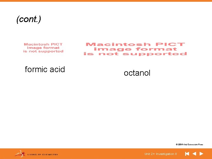 (cont. ) formic acid octanol © 2004 Key Curriculum Press. Unit 2 • Investigation