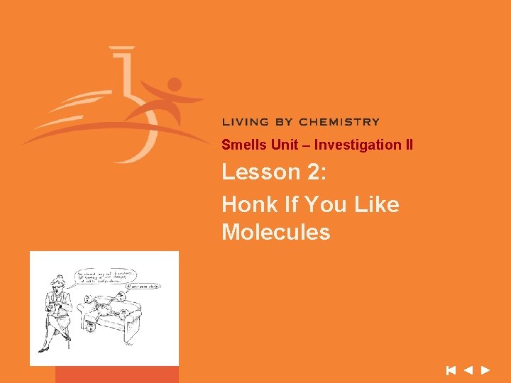 Smells Unit – Investigation II Lesson 2: Honk If You Like Molecules 