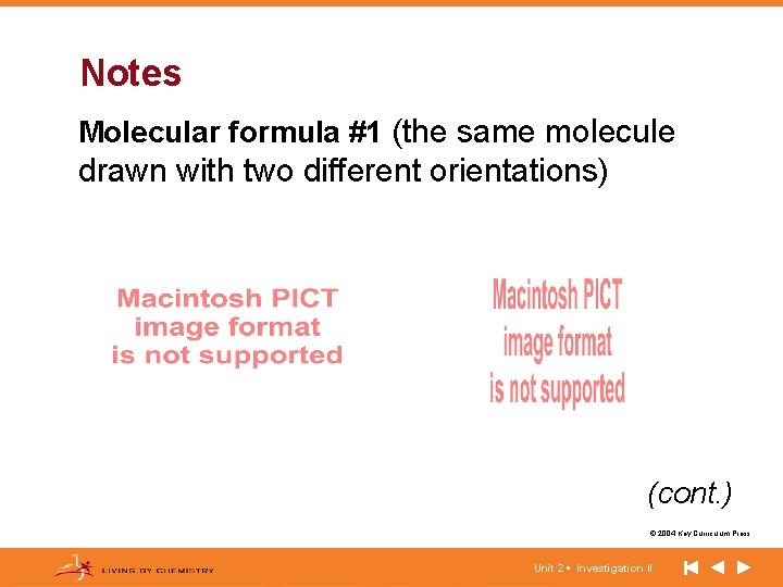 Notes Molecular formula #1 (the same molecule drawn with two different orientations) (cont. )