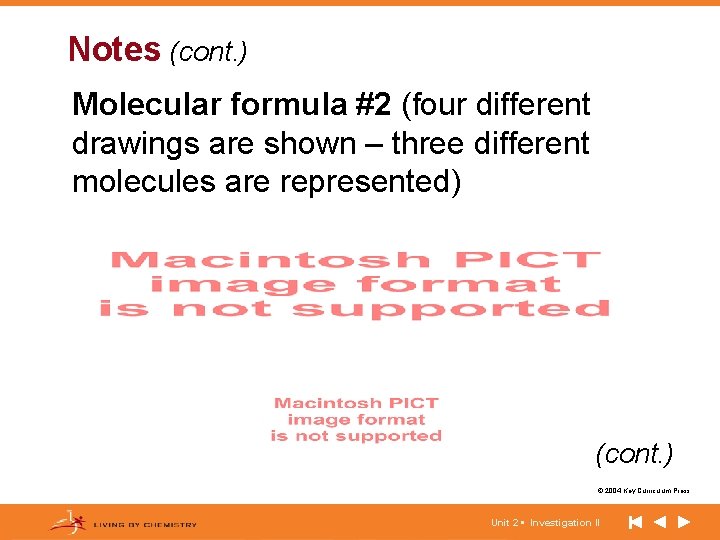 Notes (cont. ) Molecular formula #2 (four different drawings are shown – three different