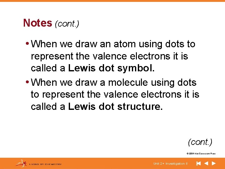 Notes (cont. ) • When we draw an atom using dots to represent the