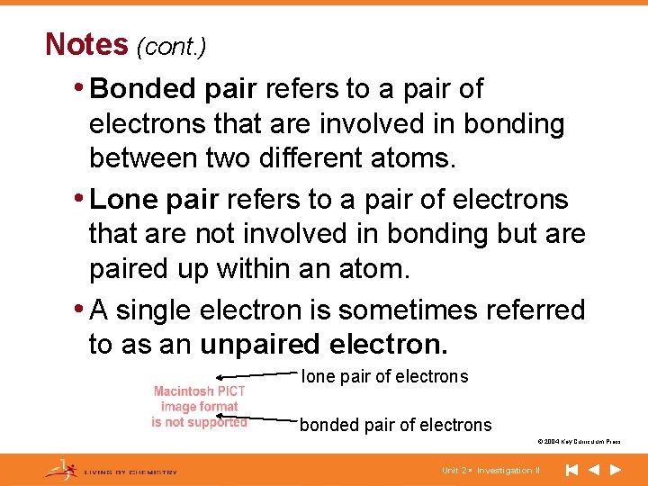 Notes (cont. ) • Bonded pair refers to a pair of electrons that are