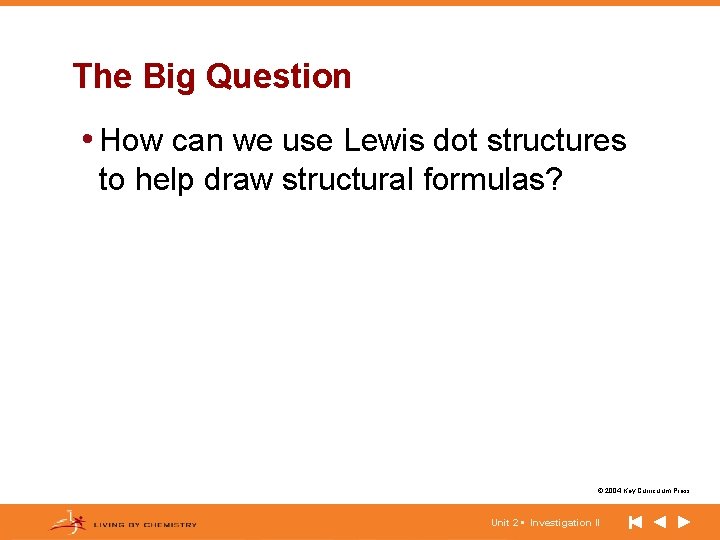 The Big Question • How can we use Lewis dot structures to help draw