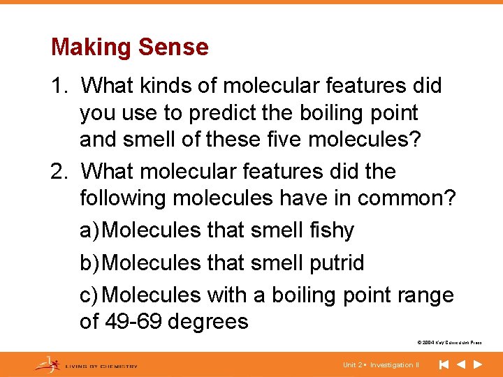 Making Sense 1. What kinds of molecular features did you use to predict the