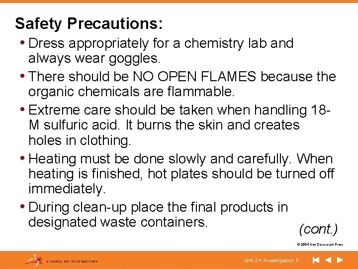 Safety Precautions: • Dress appropriately for a chemistry lab and always wear goggles. •