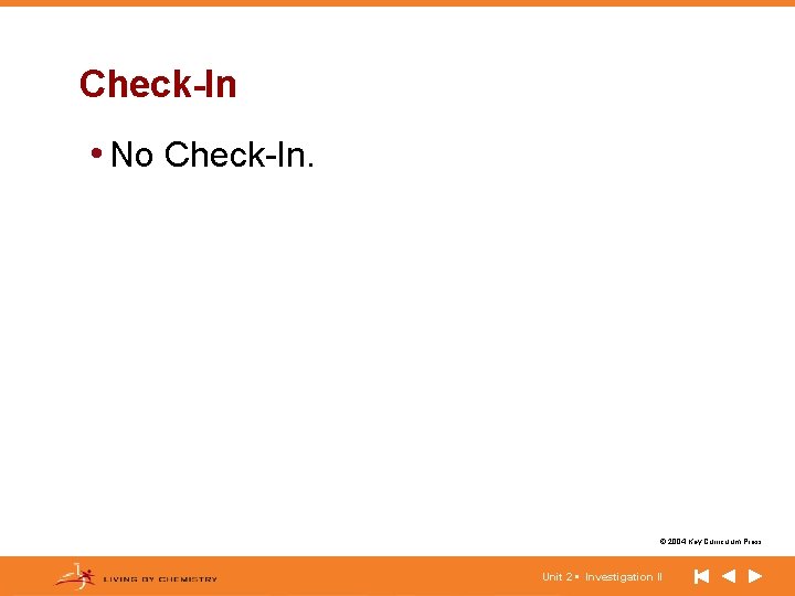 Check-In • No Check-In. © 2004 Key Curriculum Press. Unit 2 • Investigation II