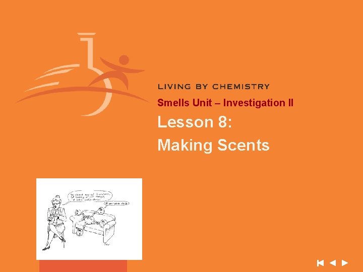 Smells Unit – Investigation II Lesson 8: Making Scents 