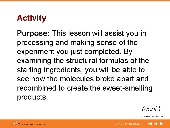 Activity Purpose: This lesson will assist you in processing and making sense of the