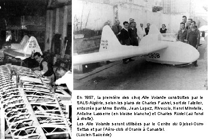 En 1957, la première des cinq Aile Volante construites par le SALS-Algérie, selon les