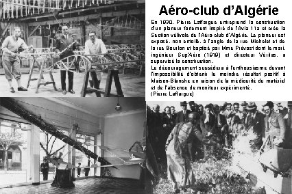 Aéro-club d’Algérie En 1930, Pierre Laffargue entreprend la construction d’un planeur fortement inspiré de