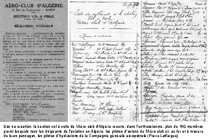 Dès sa création, la section vol à voile de l’Aéro-club d’Algérie recrute, dans l’enthousiasme,