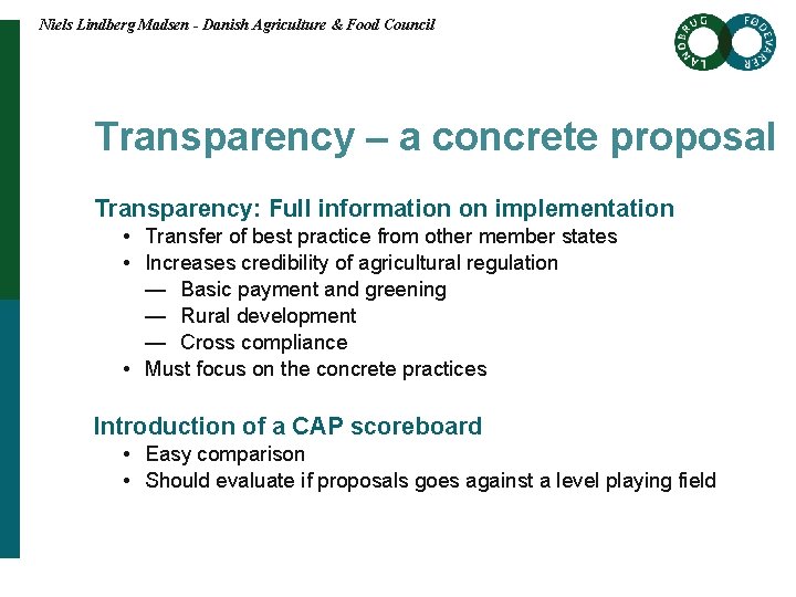 Niels Lindberg Madsen - Danish Agriculture & Food Council Transparency – a concrete proposal
