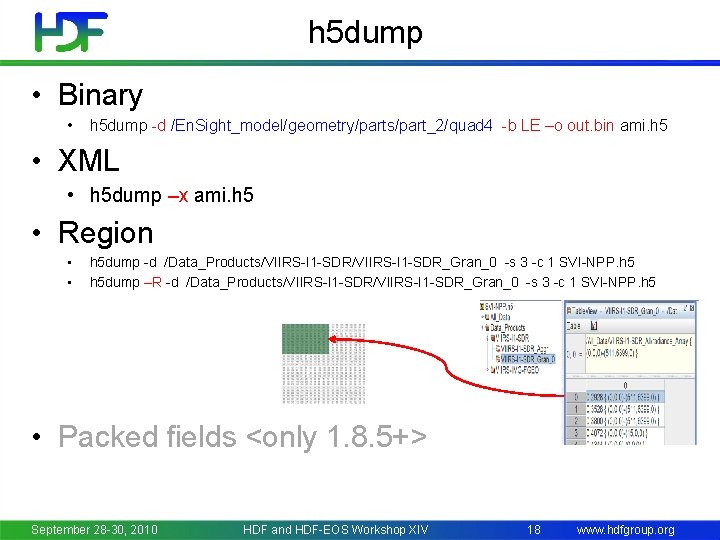 h 5 dump • Binary • h 5 dump -d /En. Sight_model/geometry/parts/part_2/quad 4 -b