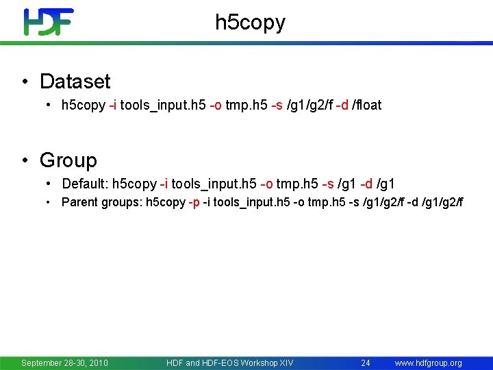 h 5 copy • Dataset • h 5 copy -i tools_input. h 5 -o