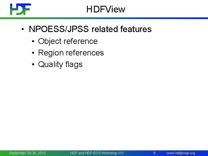 HDFView • NPOESS/JPSS related features • Object reference • Region references • Quality flags