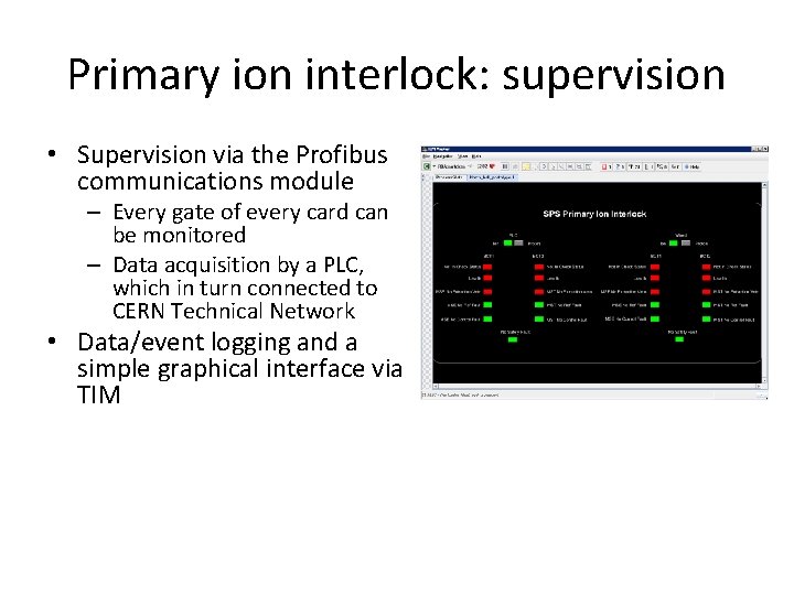 Primary ion interlock: supervision • Supervision via the Profibus communications module – Every gate