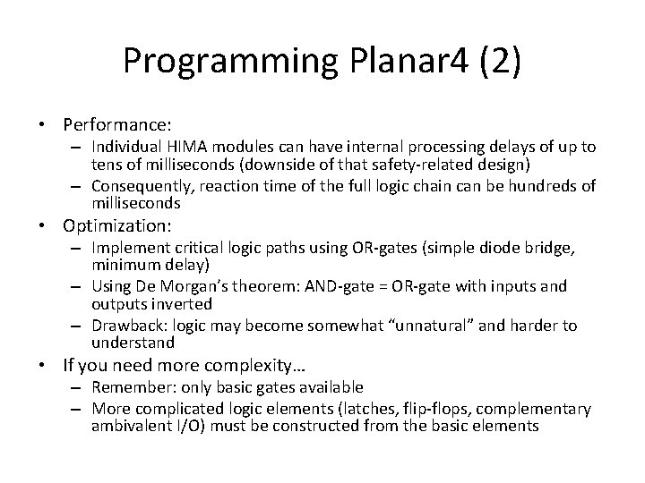 Programming Planar 4 (2) • Performance: – Individual HIMA modules can have internal processing