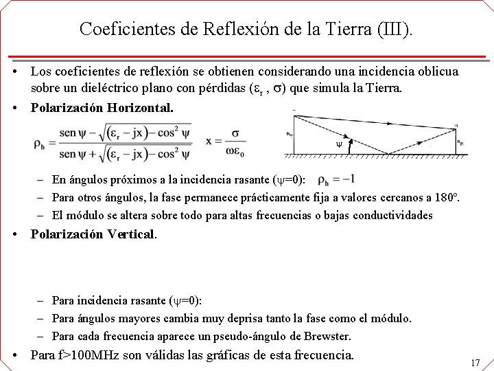 Coeficientes de Reflexión de la Tierra (III). • Los coeficientes de reflexión se obtienen