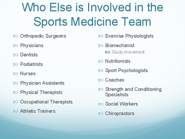 Who Else is Involved in the Sports Medicine Team Orthopedic Surgeons Exercise Physiologists Physicians