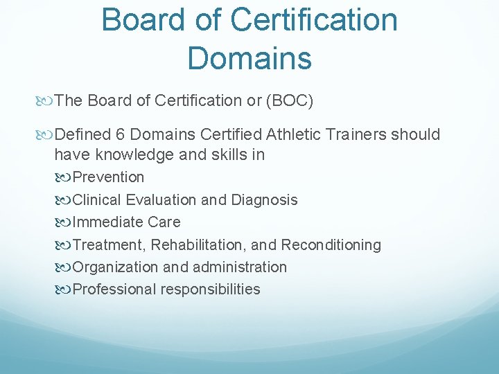 Board of Certification Domains The Board of Certification or (BOC) Defined 6 Domains Certified
