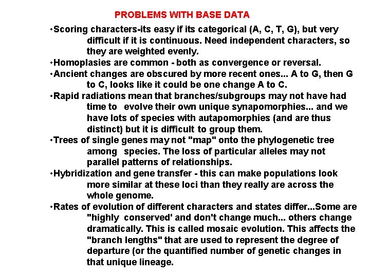 PROBLEMS WITH BASE DATA • Scoring characters-its easy if its categorical (A, C, T,