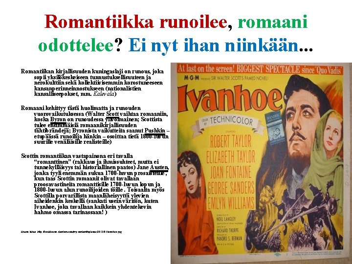 Romantiikka runoilee, romaani odottelee? Ei nyt ihan niinkään. . . Romantiikan kirjallisuuden kuningaslaji on