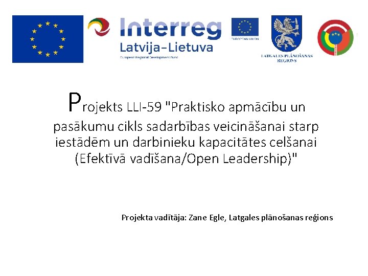 Projekts LLI-59 "Praktisko apmācību un pasākumu cikls sadarbības veicināšanai starp iestādēm un darbinieku kapacitātes