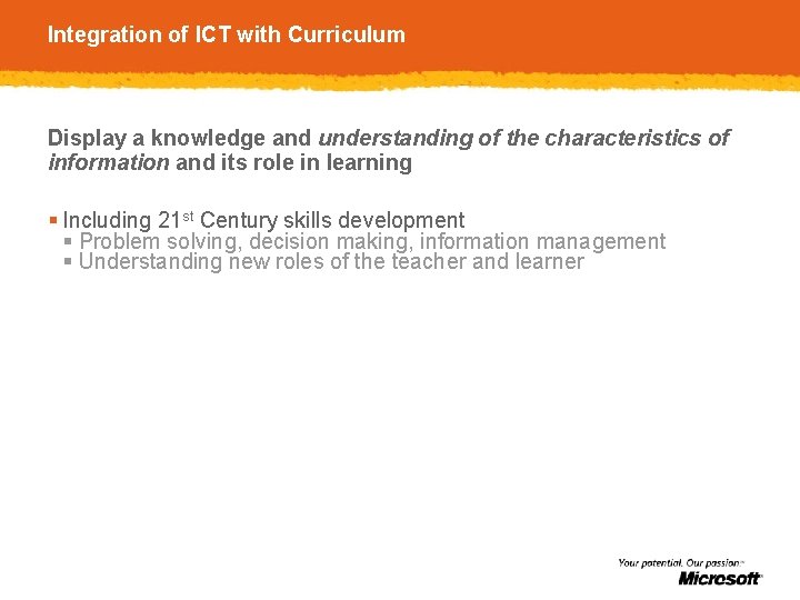 Integration of ICT with Curriculum Display a knowledge and understanding of the characteristics of