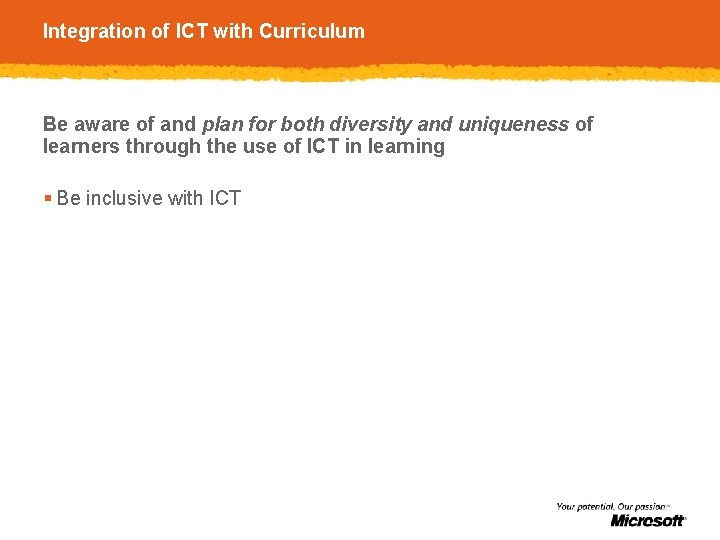 Integration of ICT with Curriculum Be aware of and plan for both diversity and