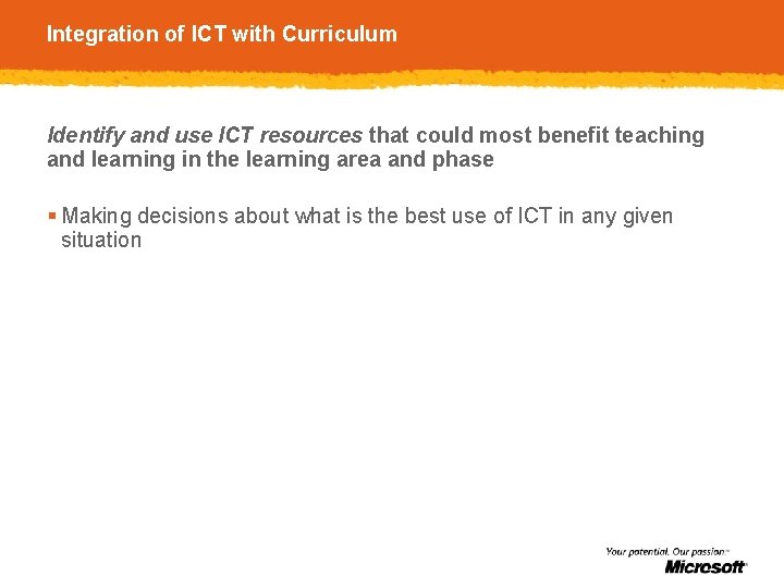 Integration of ICT with Curriculum Identify and use ICT resources that could most benefit